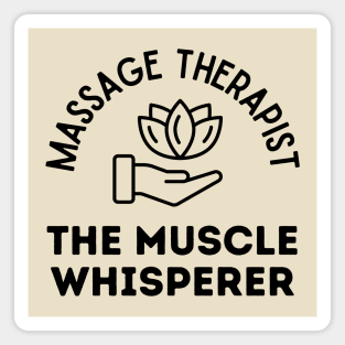 Massage Therapist The Muscle Whisperer Magnet